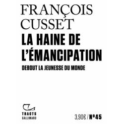 La Haine De L'emancipation...